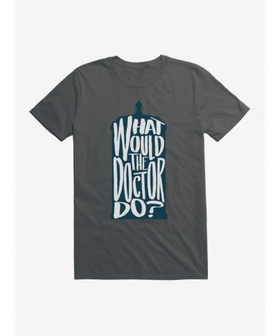 Doctor Who What Would The Doctor Do T-Shirt $7.17 T-Shirts