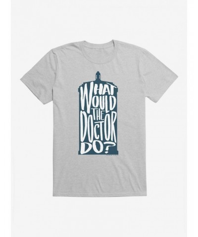 Doctor Who What Would The Doctor Do T-Shirt $7.17 T-Shirts