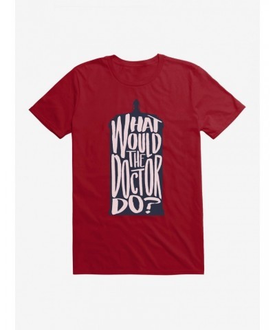 Doctor Who What Would The Doctor Do T-Shirt $7.17 T-Shirts