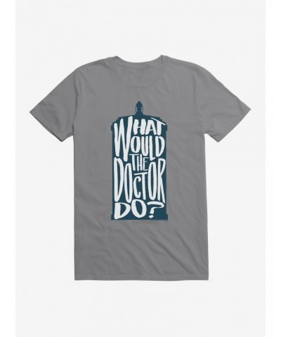 Doctor Who What Would The Doctor Do T-Shirt $7.17 T-Shirts